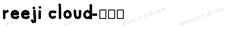 reeji cloud字体转换